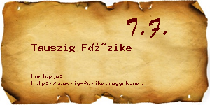 Tauszig Füzike névjegykártya